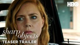 Sharp Objects - Teaser Trailer