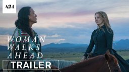 Woman Walks Ahead - Trailer