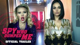The Spy Who Dumped Me - Trailer 2