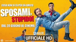 Sposami, Stupido! - Trailer Ufficiale Italiano