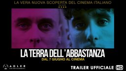 La terra dell'abbastanza - Trailer