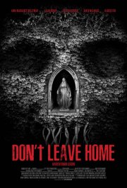 Locandina di Don't Leave Home