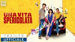 Una vita spericolata - Trailer