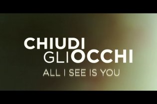 Chiudi gli occhi - All I See Is You - Trailer italiano
