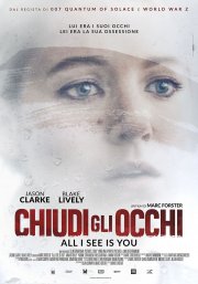 Locandina di Chiudi gli occhi - All I See Is You