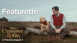 Christopher Robin - 'Legacy' Featurette