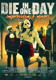 Locandina di Die in One Day - Improvvisa o Muori