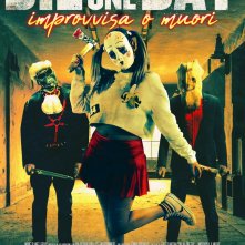 Locandina di Die in One Day - Improvvisa o Muori