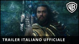 Aquaman - Trailer Italiano