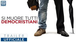 Si Muore Tutti Democristiani - Trailer