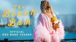 The Beach Bum - Teaser Trailer Red Band