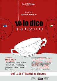 Locandina di Te lo dico pianissimo
