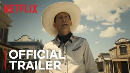 The Ballad of Buster Scruggs - Trailer