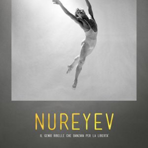 Locandina di Nureyev. Il mondo, il suo palco