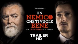 Un Nemico Che Ti Vuole Bene - Trailer