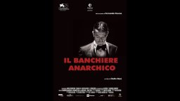 Il banchiere anarchico - Trailer