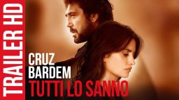 Tutti lo sanno - Trailer Italiano
