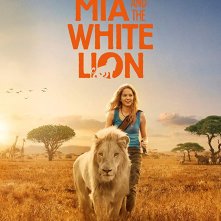 Locandina di Mia e il leone bianco