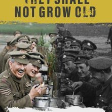 Locandina di They Shall Not Grow Old