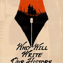 Locandina di Who Will Write Our History