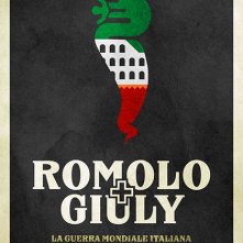 Locandina di Romolo + Giuly: La guerra mondiale italiana