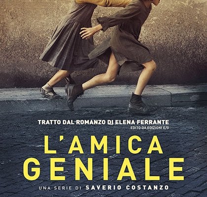 L'amica geniale (Serie TV 2018): trama, cast, foto, news