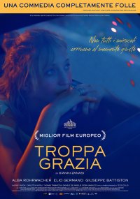 Locandina di Troppa grazia