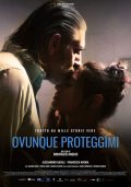 Locandina di Ovunque proteggimi