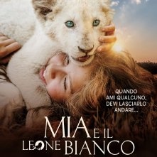 Locandina di Mia e il leone bianco