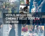 Vota i film e le serie TV del 2018!