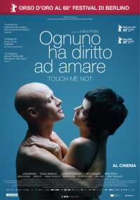 Locandina di Ognuno ha diritto ad amare - Touch Me Not