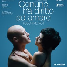 Locandina di Ognuno ha diritto ad amare - Touch Me Not