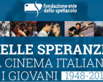 Belle speranze: arriva a Roma la nuova mostra sul cinema italiano e i giovani!