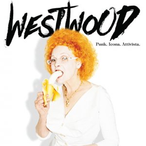 Locandina di Westwood: Punk. Icona. Attivista.
