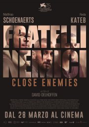 Locandina di Fratelli nemici - Close Enemies