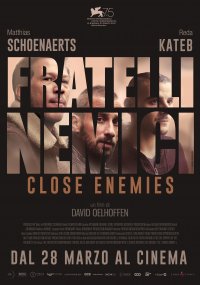 Locandina di Fratelli nemici - Close Enemies