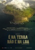 Locandina di É na terra nâo é na lua