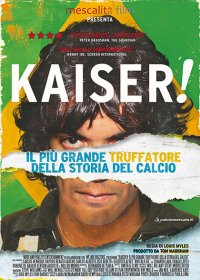 Locandina di Kaiser! Il più grande truffatore della storia del calcio
