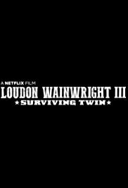 Locandina di Loudon Wainwright III: Surviving Twin