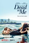 Locandina di Dead to Me - Amiche per la morte