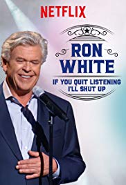 Locandina di Ron White: If You Quit Listening, I'll Shut Up