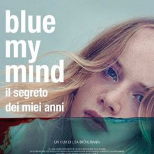 Locandina di Blue My Mind - Il segreto dei miei anni