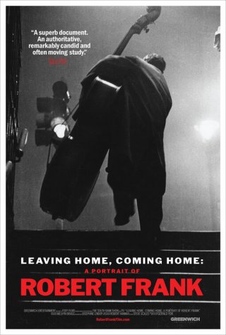 Locandina di Leaving Home, Coming Home: A Portrait of Robert Frank