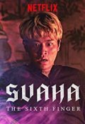 Locandina di Svaha: The Sixth Finger