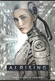 Locandina di A.I. Rising - Il futuro è adesso