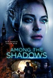 Locandina di Among the Shadows - Tra le ombre