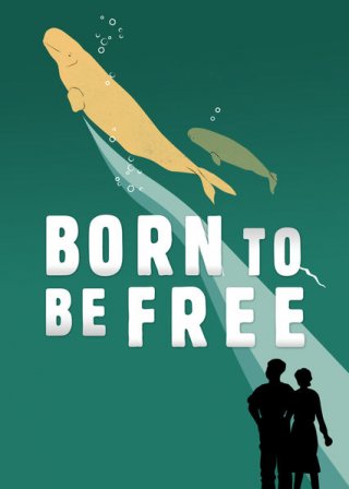 Locandina di Born to Be Free