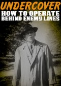 Locandina di Sotto copertura: come agire dietro le linee nemiche