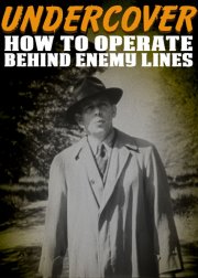 Locandina di Sotto copertura: come agire dietro le linee nemiche