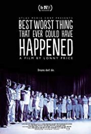 Locandina di Best Worst Thing That Ever Could Have Happened